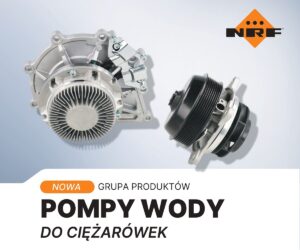 NRF rozszerza ofertę o pompy wody do samochodów ciężarowych